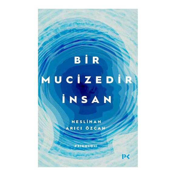 Bir Mucizedir İnsan