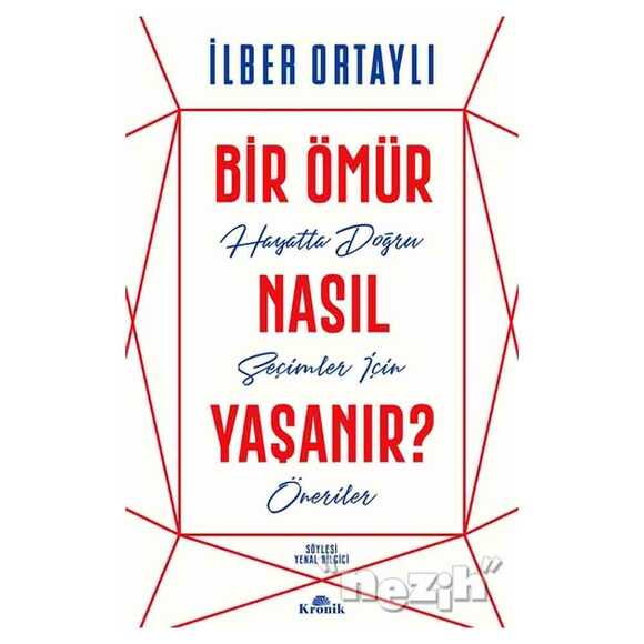 Bir Ömür Nasıl Yaşanır?