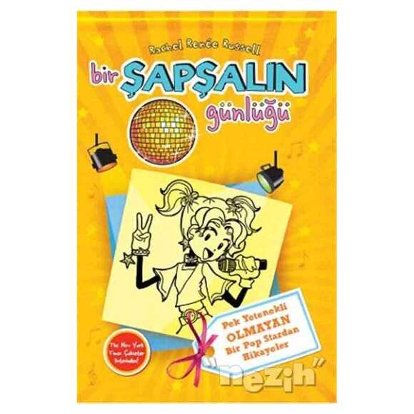 Bir Şapşalın Günlüğü 3 - Pek Yetenekli Olmayan Pop Stardan Hikayeler