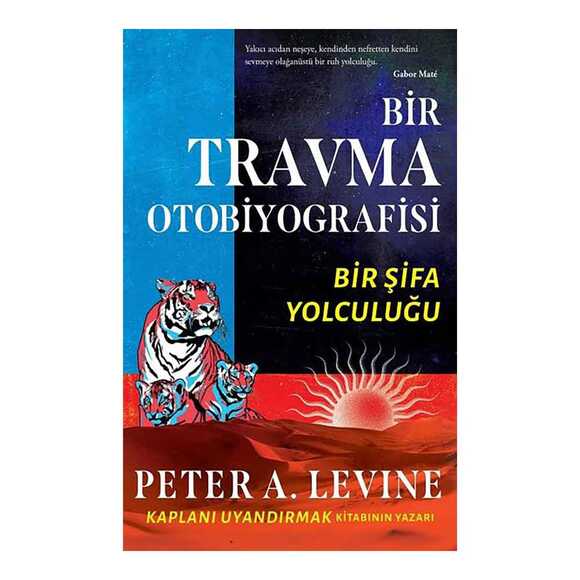 Bir Travma Otobiyografisi - Bir Şifa Yolculuğu