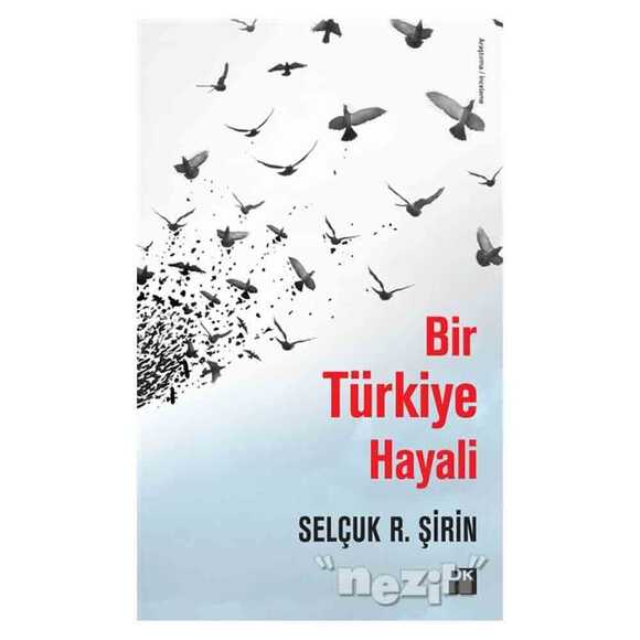 Bir Türkiye Hayali