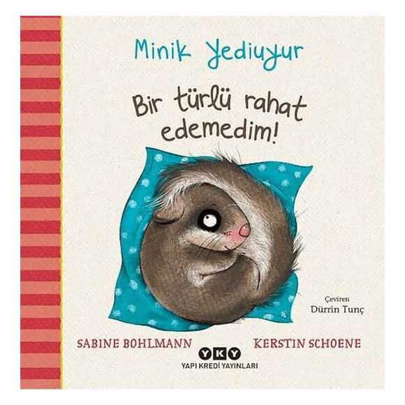 Bir Türlü Rahat Edemedim! - Minik Yediuyur