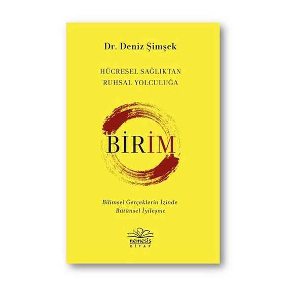 Birim - Hücresel Sağlıktan Ruhsal Yolculuğa