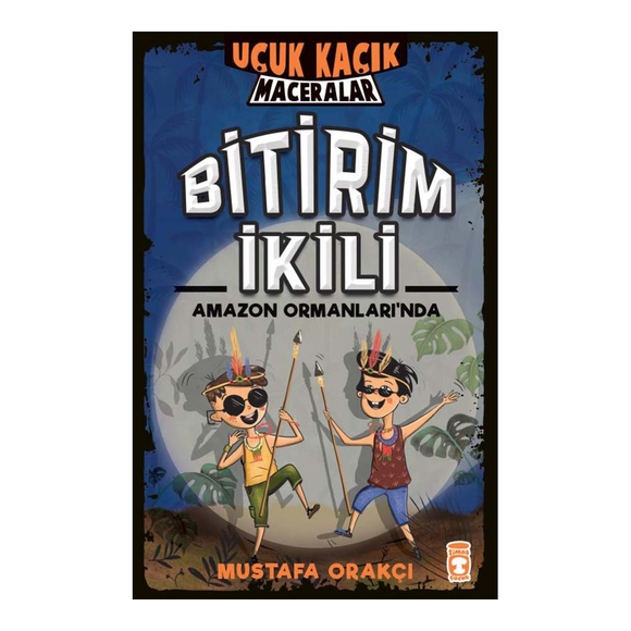 Bitirim İkili Amazon Ormanları’nda Uçuk Kaçık Maceralar