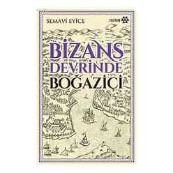 Yeditepe Yayınevi - Bizans Devrinde Boğaziçi