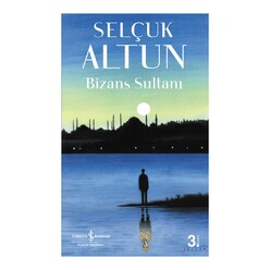 İş Bankası Kültür Yayınları - Bizans Sultanı