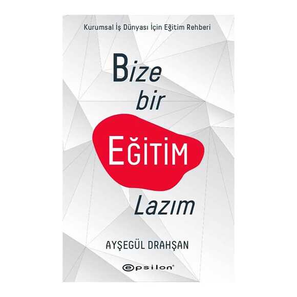 Bize Bir Eğitim Lazım