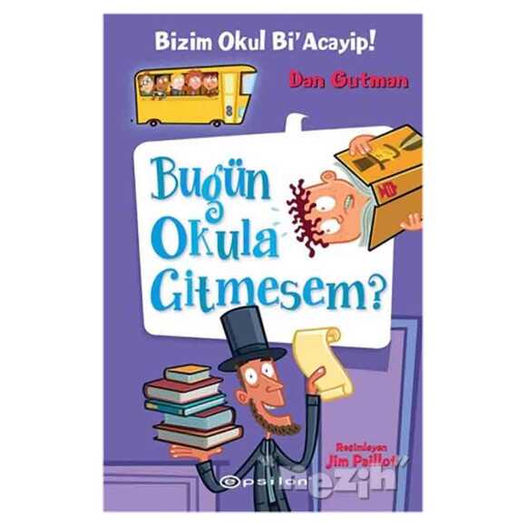 Bizim Okul Bi’Acayip Bugün Okula Gitmesem?