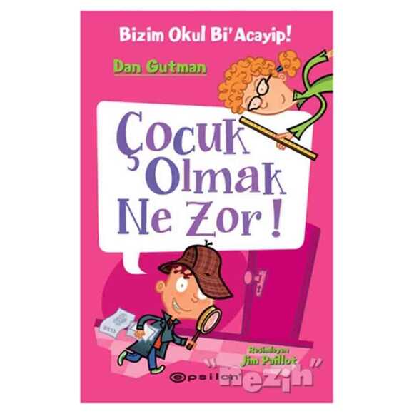 Bizim Okul Bi’acayip - Çocuk Olmak Ne Zor!