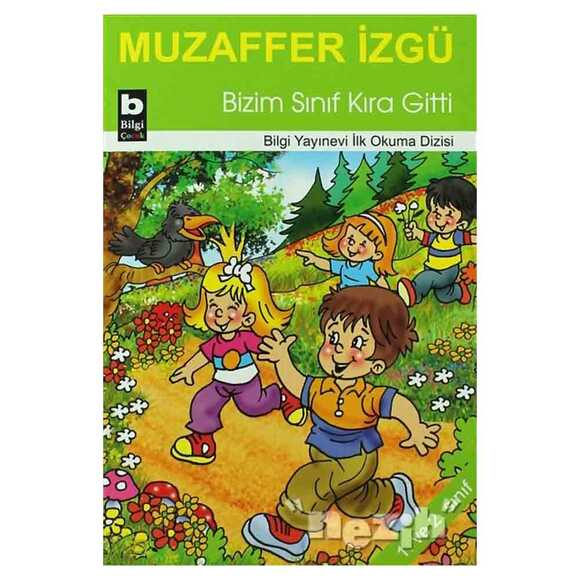 Bizim Sınıf Kıra Gitti