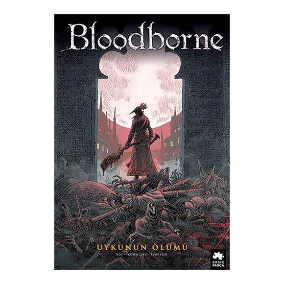 Bloodborne 1 - Uykunun Ölümü