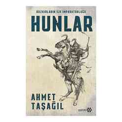 Yeditepe Yayınevi - Bozkırların İlk İmparatorluğu Hunlar