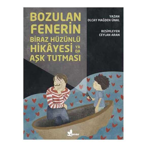 Bozulan Fenerin Biraz Hüzünlü Hikayesi ya da Aşk Tutması