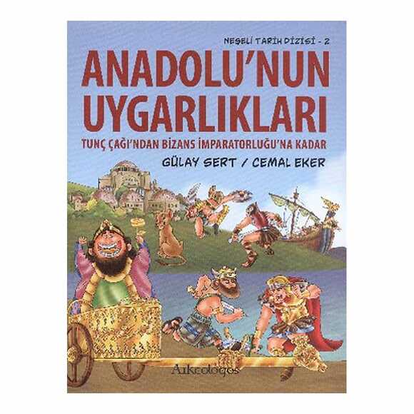 Bu Anadolu’nun Uygarlıkları