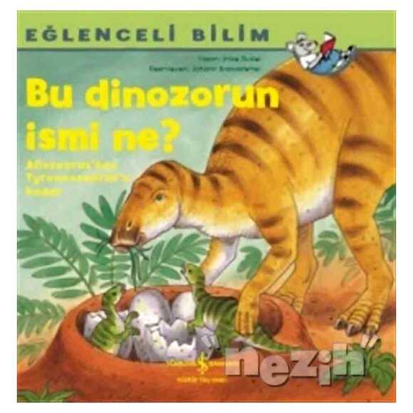 Bu Dinozorun İsmi Ne? - Eğlenceli Bilim