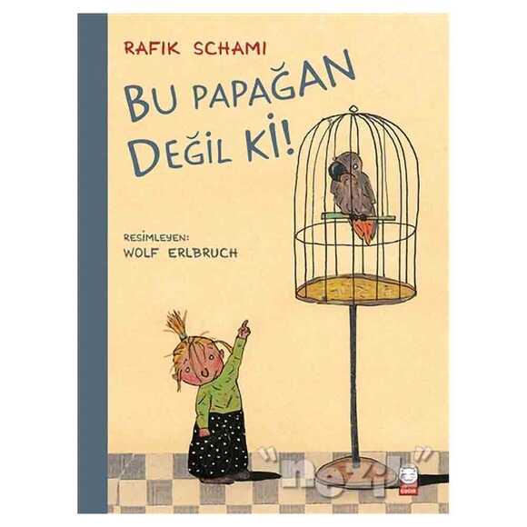 Bu Papağan Değil ki!