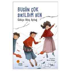 Günışığı Yayıncılık - Bugün Çok Sıkıldım Ben