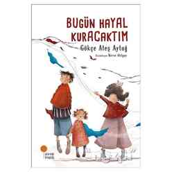 Günışığı Yayıncılık - Bugün Hayal Kuracaktım
