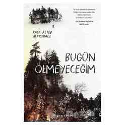 Epsilon Yayınları - Bugün Ölmeyeceğim