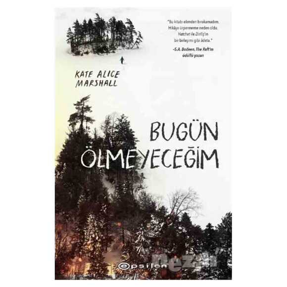 Bugün Ölmeyeceğim