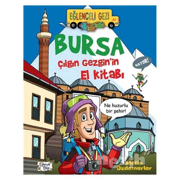 Bursa - Çılgın Gezgin’in El Kitabı