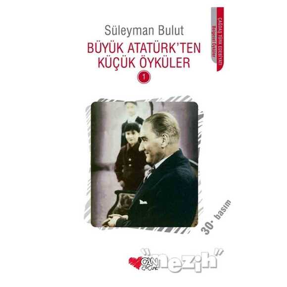 Büyük Atatürk’ten Küçük Öyküler - 1