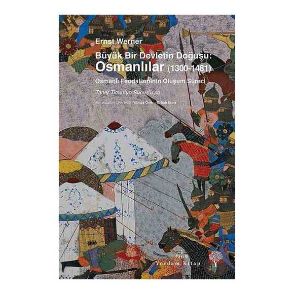 Büyük Bir Devletin Doğuşu: Osmanlılar 1300-1481 (Karton Kapak)