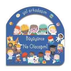 Büyüyünce Ne Olacağım! Yol Arkadaşım - Thumbnail
