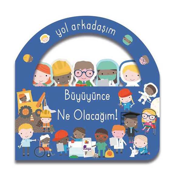 Büyüyünce Ne Olacağım! Yol Arkadaşım