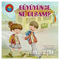 İş Bankası Kültür Yayınları - Büyüyünce Ne Olsam? 60295