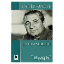 Cahit Külebi - Bütün Şiirleri - Thumbnail