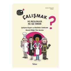 Teleskop Yayınları - Çalışmak ve Meslekler Ne İşe Yarar? Küçük ve Büyük Sorular