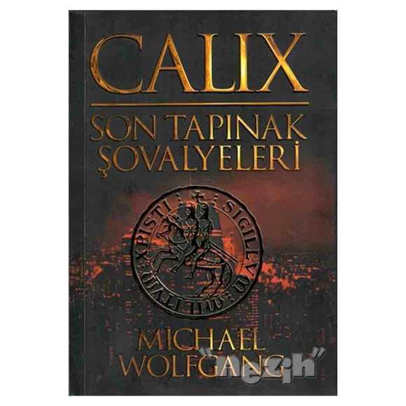 Calix - Son Tapınak Şovalyeleri