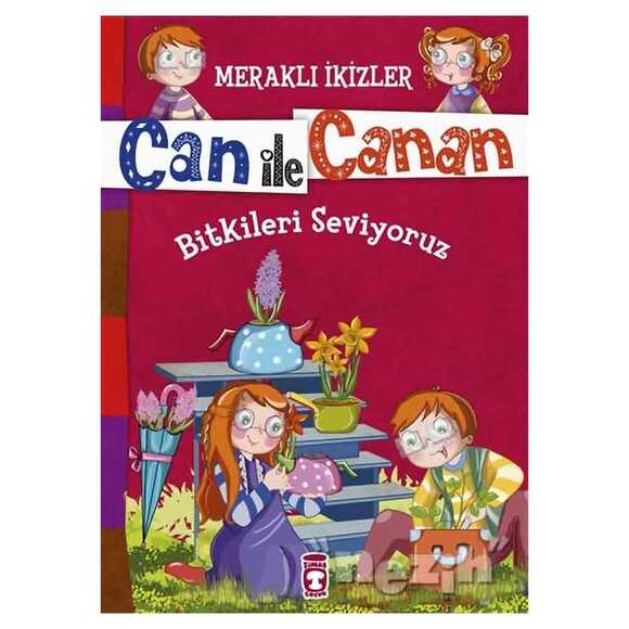 Can ile Canan - Bitkileri Seviyoruz