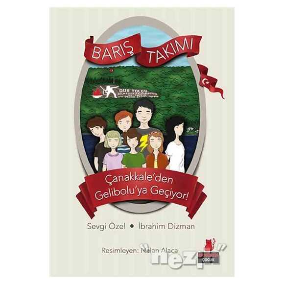 Çanakkale’den Gelibolu’ya Geçiyor! - Barış Takımı