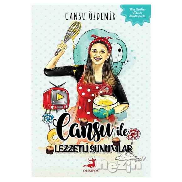 Cansu ile Lezzetli Sunumlar