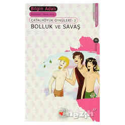 Can Yayınları - Çatalhöyük Öyküleri 3 - Bolluk ve Savaş