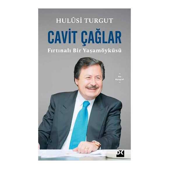 Cavit Çağlar: Fırtınalı Bir Yaşam Öyküsü