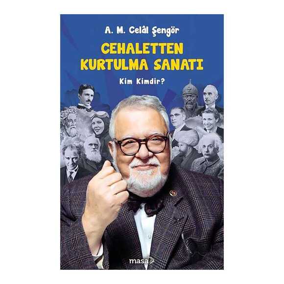 Cehaletten Kurtulma Sanatı - Kim Kimdir?