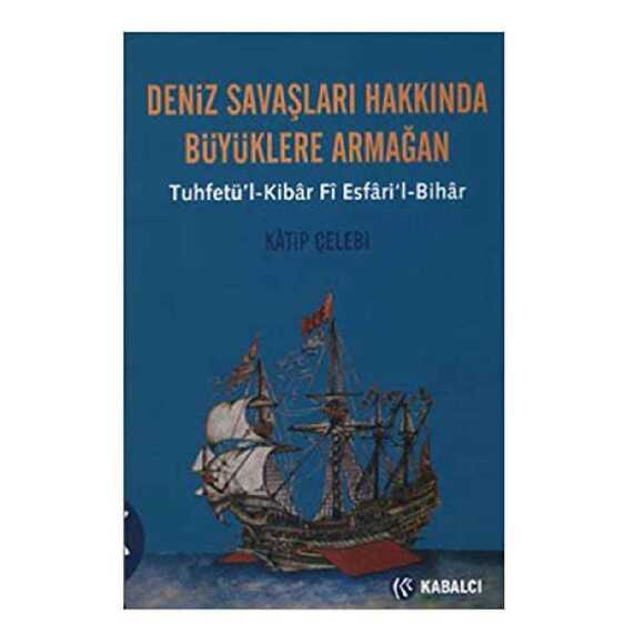 Çelebi Deniz Savaşları Hakkında Büyükler