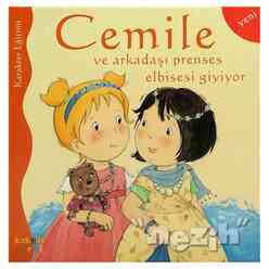 Kaknüs Yayınları - Cemile ve Arkadaşı Prenses Elbisesi Giyiyor