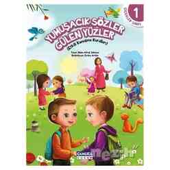 Çamlıca Yayıncılık - Çiçekler Sınıfı 1: Yumuşacık Sözler Gülen Yüzler