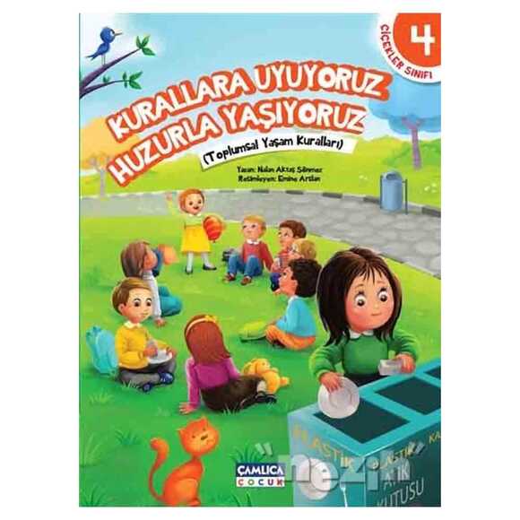 Çiçekler Sınıfı 4: Kurallara Uyuyoruz Huzurla Yaşıyoruz