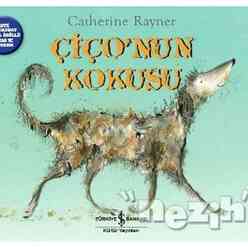 İş Bankası Kültür Yayınları - Çiço’nun Kokusu