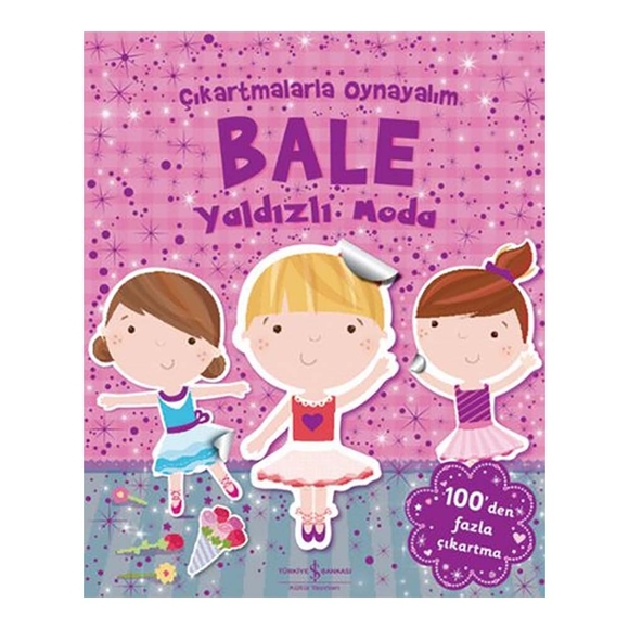 Çıkartmalarla Oynayalım Bale Yaldızlı Moda