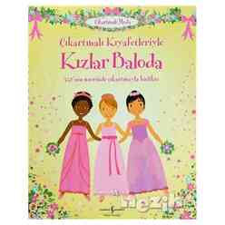 İş Bankası Kültür Yayınları - Çıkartmalı Kıyafetleriyle Kızlar Baloda