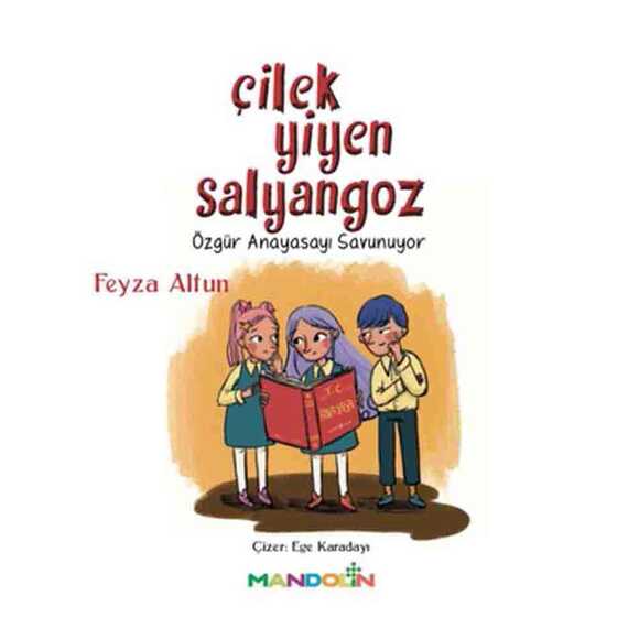 Çilek Yiyen Salyangoz - Özgür Anayasayı Savunuyor