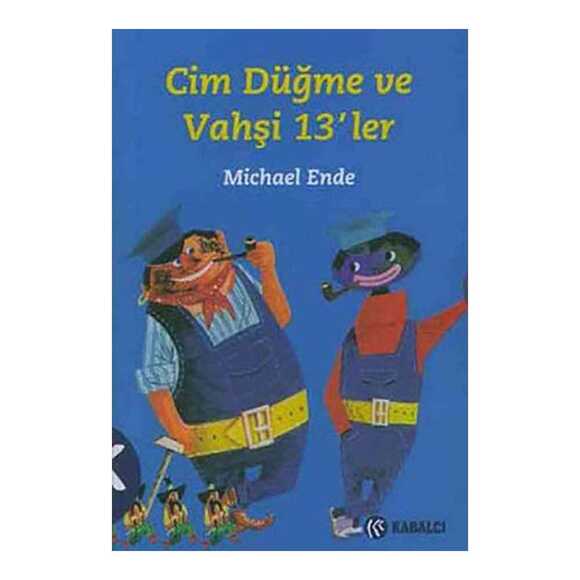 Cim Düğme Ve Vahşi 13'Ler
