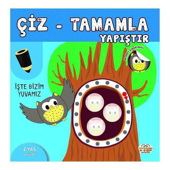 Çiz - Tamamla Yapıştır - İşte Bizim Yuvamız - 40 Adet Çıkartmalı