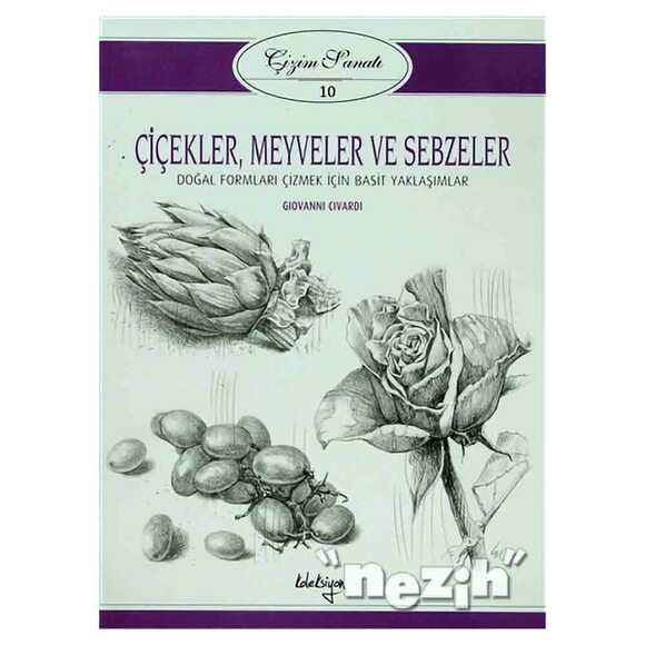 Çizim Sanatı 10 - Çiçekler, Meyveler ve Sebzeler